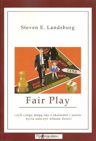 Fair play czyli czego mogą nas o ekonomii i sensie życia nauczyć własne dziec