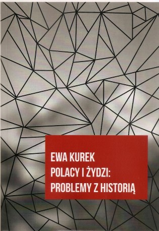 Polacy i Żydzi: problemy z historią