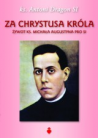 Za Chrystusa Króla. Żywot ks. Michała Pro SI