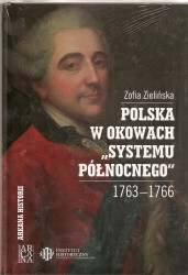 Polska w okowach „systemu północnego” 1763 – 1766