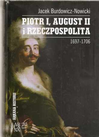 Piotr I, August II i Rzeczpospolita