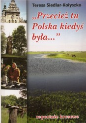  „Przecież tu Polska kiedyś była...”