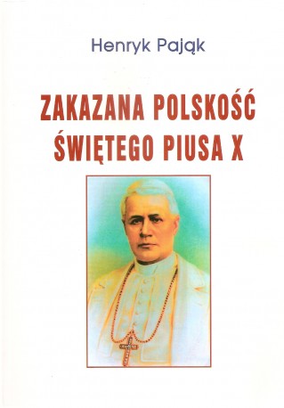 Zakazana polskość świętego Piusa X