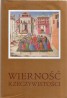 Wierność rzeczywistości. Księga pamiątkowa z okazji jubileuszu 50-lecia pracy naukowej na KUL o. prof. M. A. Krąpca OP