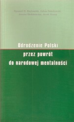 Odrodzenie Polski przez powrót do narodowej mentalności
