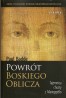 Powrót Boskiego oblicza. Tajemnica chusty z Manopello