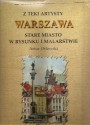 Warszawa. Stare Miasto w rysunku i malarstwie. Z teki artysty