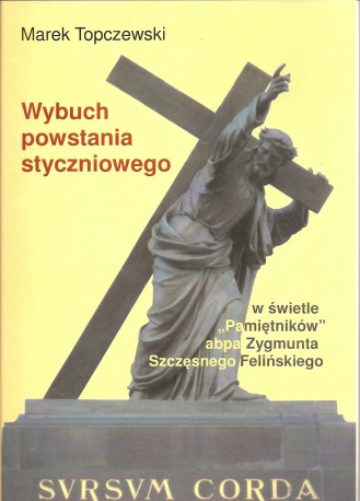 Wybuch powstania styczniowego w świetle „Pamiętników” abpa Zygmunta Szczęsnego Felińskiego