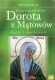 Błogosławiona Dorota z Mątowów. Życie i duchowość