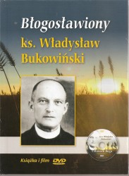 Błogosławiony ks. Władysław Bukowiński. Książeczka z filmem DVD 