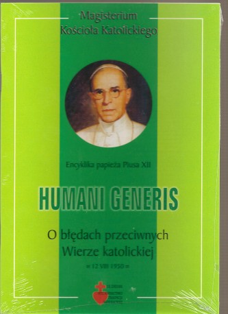 Humani Generis encyklika papieża Piusa XII o błędach przeciwnej wierze katolickiej