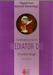 Mediator Dei encyklika papieża Piusa XII o świętej liturgii