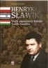 Henryk Sławik. Wielki zapomniany Bohater Trzech Narodów
