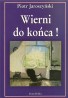 Wierni do końca!