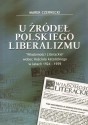 U źródeł polskiego liberalizmu