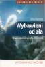 Wybawieni od zła. Chrześcijaństwo a siły ciemności