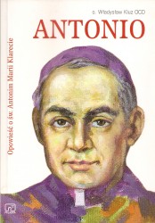 Antonio. Opowieść o św. Antonim Klarecie