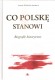 Co stanowi Polskę. Biografie historyczne 