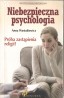 Niebezpieczna psychologia. Próba zastąpienia religii?