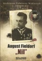 August Fieldorf „Nil”. Archiwum Żołnierzy Wyklętych 