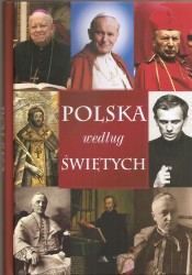  Polska według świętych i wielkich ludzi Kościoła