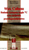 Wiek Całunu. Badanie izotopem węgla 14C oraz rachunek prawdopodobieństwa