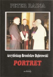 Arcybiskup Bronisław Dąbrowski. Portret