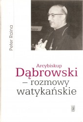 Arcybiskup Dąbrowski – rozmowy watykańskie