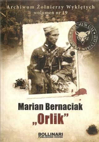 Marian Bernaciak „Orlik” , Archiwum Żołnierzy Wyklętych