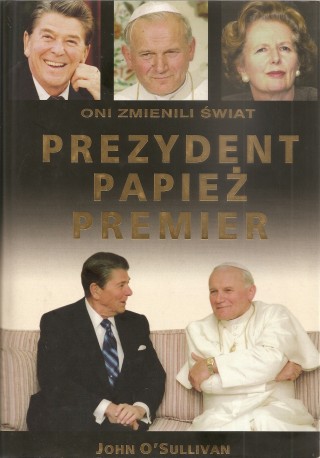 Prezydent. Papież. Premier. Oni zmienili świat