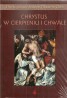 Chrystus w cierpieniu i chwale 