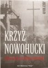 Krzyż nowohucki. Dzieje walk o wiarę i wolność