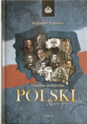 Historia polityczna Polski. Nowe spojrzenie. Tom II