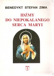 Idźmy do Niepokalanego Serca Maryi