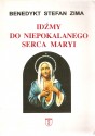 Idźmy do Niepokalanego Serca Maryi