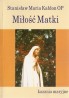 Miłość Matki. Kazania maryjne
