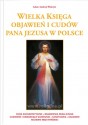 Wielka księga objawień i cudów Pana Jezusa w Polsce