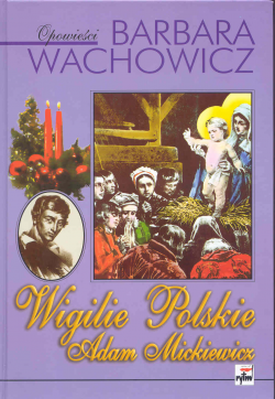 Wigilie Polskie. Adam Mickiewicz