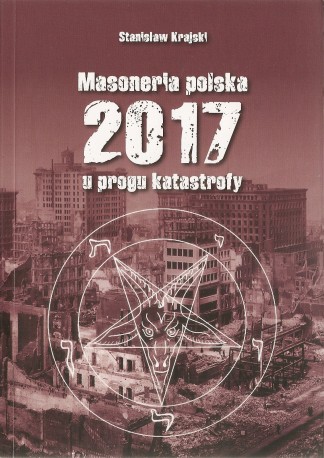 Masoneria polska 2017. U progu katastrofy