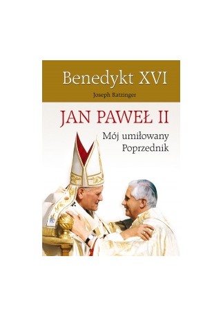 Jan Paweł II. Mój umiłowany poprzednik
