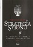 Strategia Syjonu. Nieznana historia narodu wybranego Tom I -II