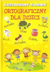 Ilustrowany słownik ortograficzny dla dzieci. Fenix
