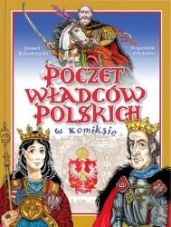 „Poczet władców polskich w komiksie” jest...