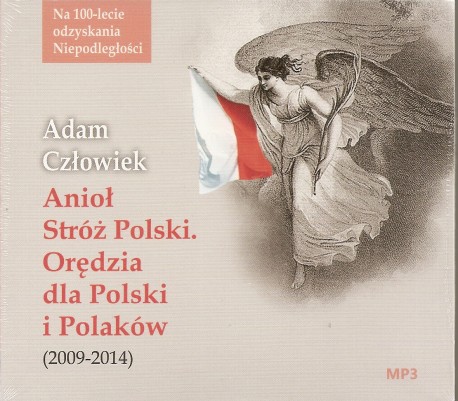 Anioł Stróż Polski. Orędzia dla Polski i Polaków (2009-2014). Audiobook