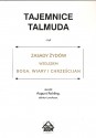 Tajemnice Talmuda czyli Zasady Żydów względem Boga, Wiary i Chrześcijan
