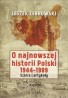 O najnowszej historii Polski 1939-1989. Szkice i artykuły