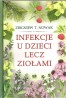 Zbigniew T. Nowak, Infekcje u dzieci lecz ziołami