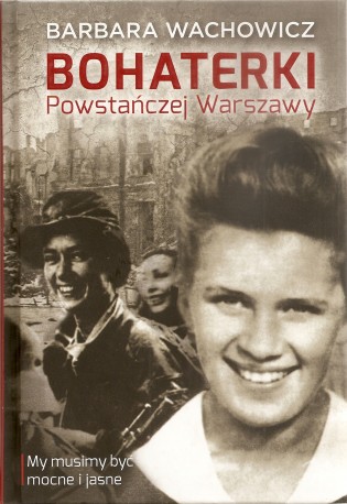 Bohaterki powstańczej Warszawy