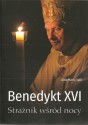 Benedykt XVI. Strażnik wśród nocy