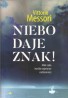 Niebo daje znak. Małe cuda i wielkie tajemnice codzienności